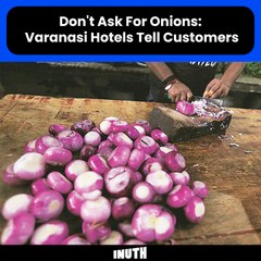 Don't Ask For Onions: Varanasi Hotels Tell Customers