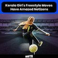 Kerala Girl's Freestyle Moves Have Amazed Netizens