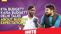Kya Budget? Kaisa Budget? Delhi Talks About Budget Expectations