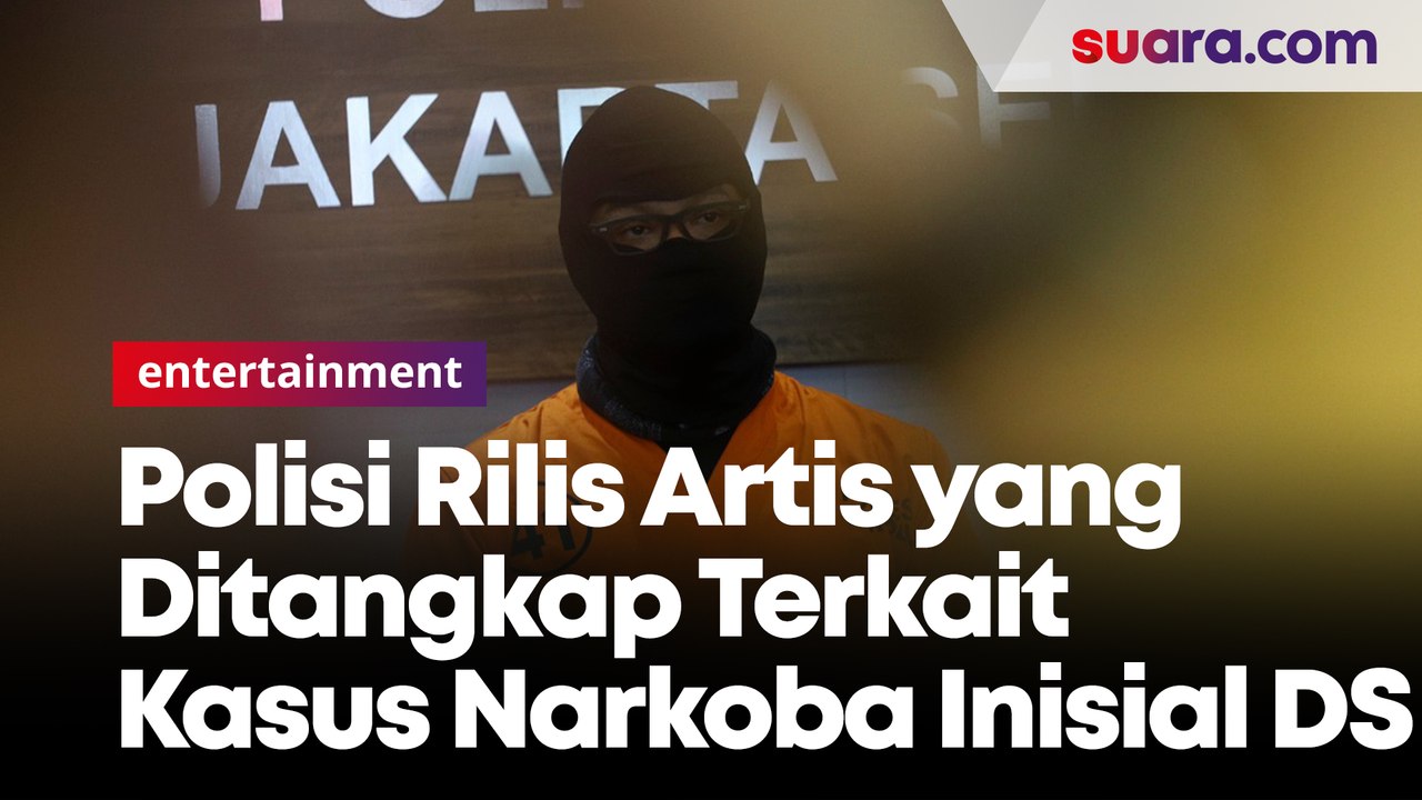 LIVE REPORT: Polisi Rilis Satu Artis Yang Ditangkap Terkait Kasus Narkoba Berinisial DS