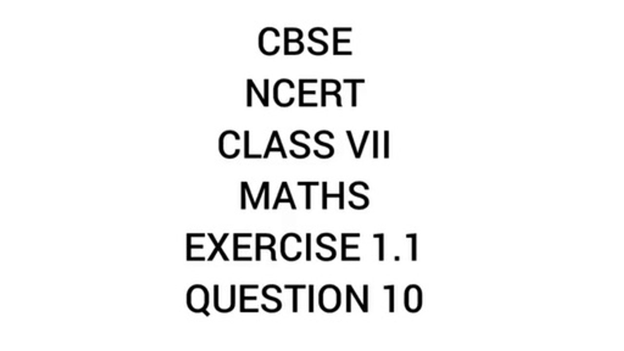 CBSE I NCERT I CLASS 7 I MATHS I EXERCISE 1.1 I QUESTION 10 (i)