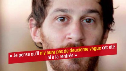 « Je pense qu'il n'y aura pas de deuxième vague cet été ni à la rentrée »