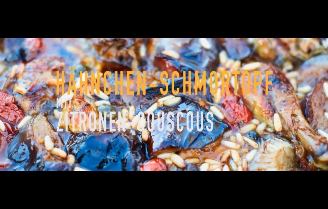 Hähnchen- Schmortopf mit Zitronen Couscous