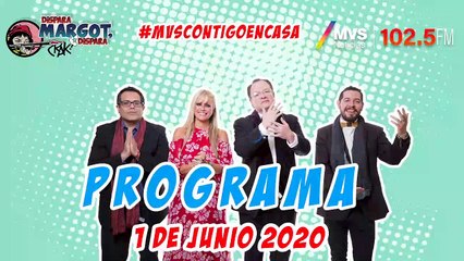 Programa Dispara Margot Dispara 1 de Junio 2020