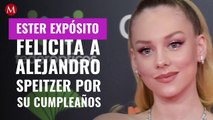 Ester Expósito felicita a Alejandro Speitzer por su cumpleaños él responde
