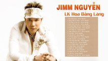 LK Jimmy Nguyễn Hay Nhất Sự Nghiệp - Hoa Bằng Lăng  Tình Khúc Phòng Trà, Quán Cà Phê Thư Giãn