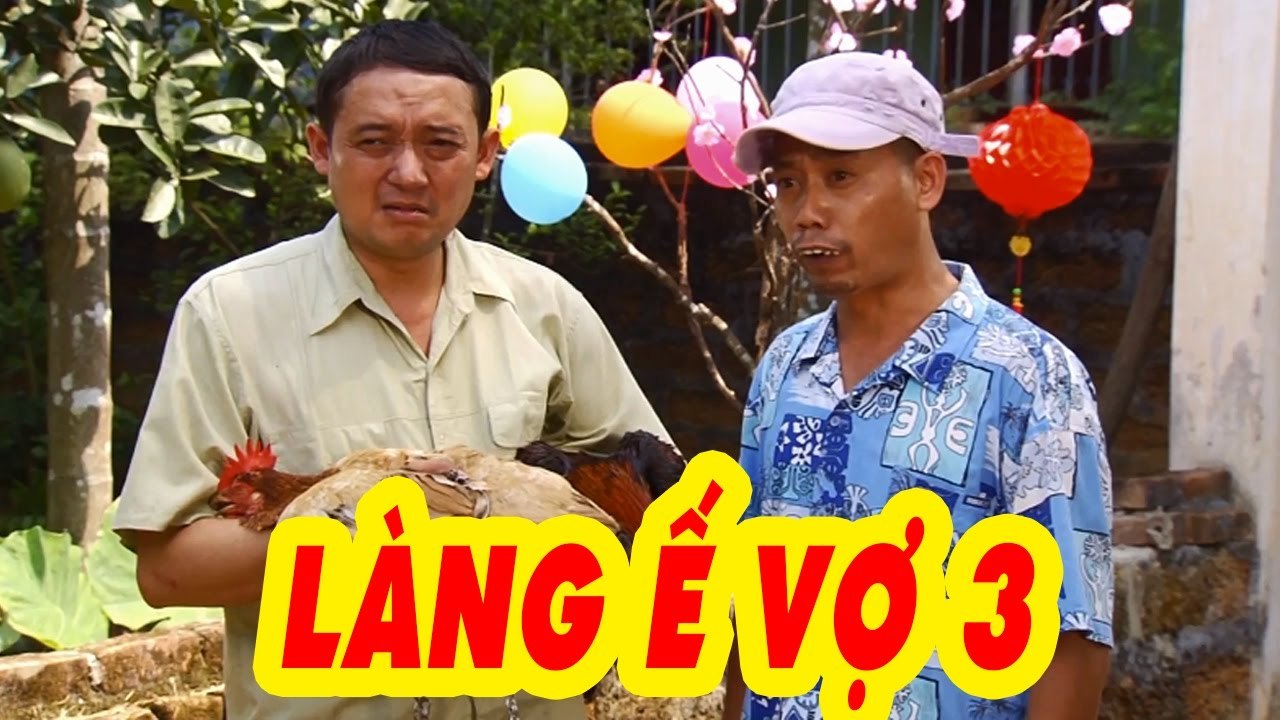Hài Tết 2017  LÀNG Ế VỢ - PHẦN 3  Trailer Phim Hài Tết 2017 Mới Nhất