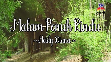 Heidy Diana - Malam Penuh Rindu (Official Lyric Video)