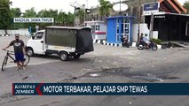 Motor Terbakar, Pelajar SMP Tewas