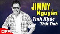 Jimmy Nguyễn - 100 Tình Khúc Phòng Trà Dành Riêng Cho NGƯỜI THẤT TÌNH Cực Sầu Về Đêm