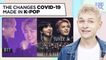 [Pops in Seoul] The Changes COVID-19 Made in K-Pop _ K-pop Dictionary
