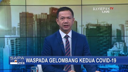 Waspadai Gelombang Kedua Virus Corona, Warga Harus Tetap Disiplin!