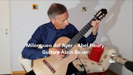 Milongueo Del Ayer - Abel Fleury - Guitare Alain Bauer
