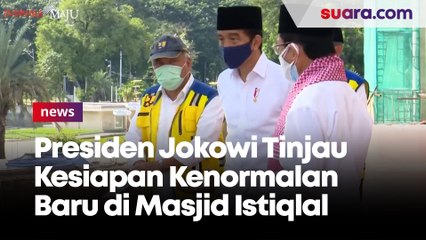 Persiapan New Normal, Jokowi Tinjau Masjid Istiqlal Jelang Dibuka Bulan Juli