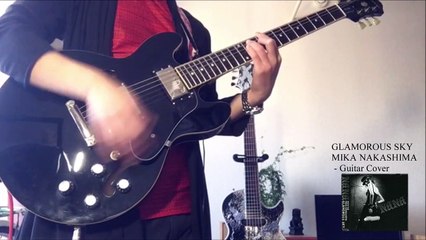 【Guitar Cover】GLAMOROUS SKY - MIKA NAKASHIMA
