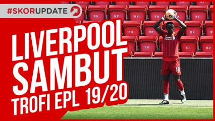 LIVERPOOL SELANGKAH JUARA EPL 19/20