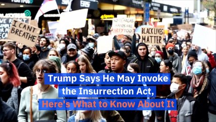 Trump Says He May Invoke the Insurrection Act, Here's What to Know About It