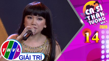 Ca sĩ thần tượng Mùa 3 - Tập 14: Ta chẳng còn ai - Cẩm Tiên