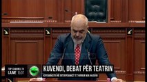 Kuvendi, debat për teatrin/ Kryeministri në interpelancë të thirrur nga Hajdari