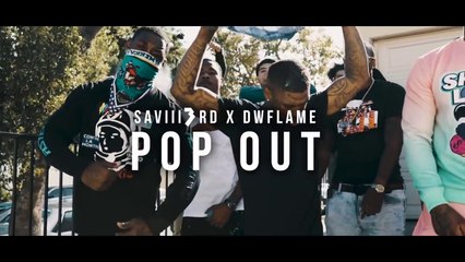 Saviii 3rd feat DW Flame "Pop Out"