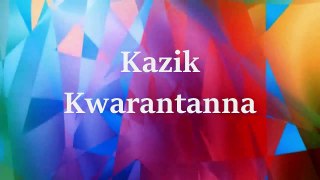 Kazik -  Kwarantanna