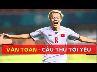 Phía sau Văn Toàn: Chàng thư sinh mít ướt yêu K-POP  | HAGL Media