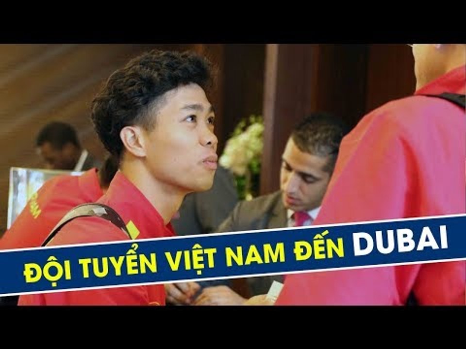 Công Phượng cười rạng rỡ trước ống kính máy quay sau khi đến Dubai | HAGL Media