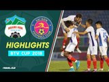 HIGHLIGHTS| HAGL hạ Sài Gòn tại BTV Cup 2018, củng cố ngôi đầu bảng | HAGL Media