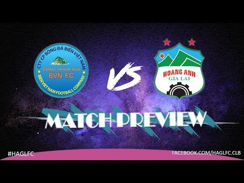 Preview | Sanna Khánh Hòa BVN vs HAGL | Ngày trở lại của Tuấn Anh