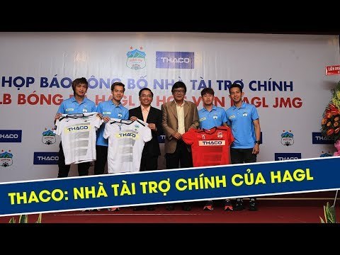 CHÍNH THỨC: THACO TRỞ THÀNH NHÀ TÀI TRỢ CHÍNH CỦA HAGL MÙA GIẢI 2019
