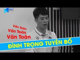 Đình Trọng tuyên bố sợ nhất Văn Toàn khi thi đấu| HAGL Media