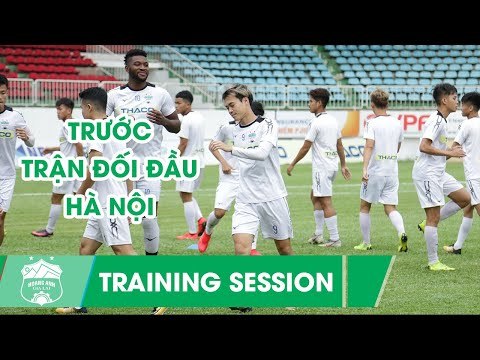 Các cầu thủ HAGL thoải mái, tự tin trước cuộc tiếp đón Hà Nội | HAGL Media