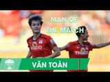 Đứa con thần gió: Văn Toàn lần thứ 5 nhận giải cầu thủ xuất sắc nhất | HAGL FC