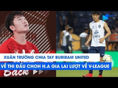 Xuân Trường chia tay Buriram United, trở về thi đấu cho Hoàng Anh Gia Lai| HAGL FC