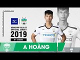 A Hoàng: Hậu vệ không thể thay thế của Hoàng Anh Gia Lai | HAGL FC