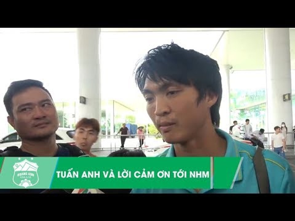 Tuấn Anh xúc động trước tình cảm của người hâm mộ trong ngày cùng ĐT Việt Nam về nước | HAGL Media