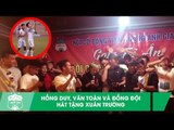 Hồng Duy, Văn Toàn và đồng đội hát ca khúc Như Ngày Hôm Qua tặng Xuân Trường | HAGL Media