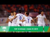 HAGL FC | Top 10 bàn thắng đẹp nhất V.League 2019 | Ngỡ ngàng với ba vị trí dẫn đầu | HAGL Media