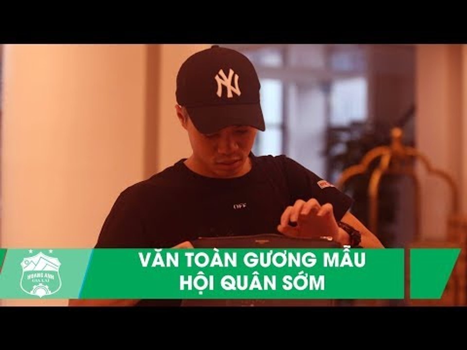 Văn Toàn  ''cool ngầu" trong ngày hội quân sớm cùng ĐT Việt Nam | HAGL Media