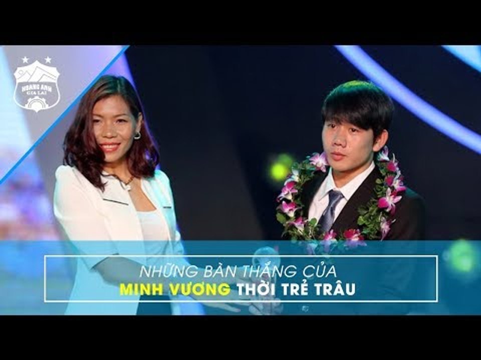 Nhìn lại các bàn thắng thời "trẻ trâu" của Trần Minh Vương l HAGL Media