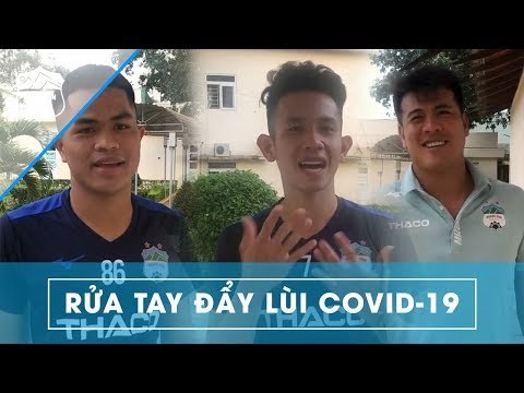 Các cầu thủ Hoàng Anh Gia Lai tham gia thử thách rửa tay, đẩy lùi COVID-19 l HAGL Media