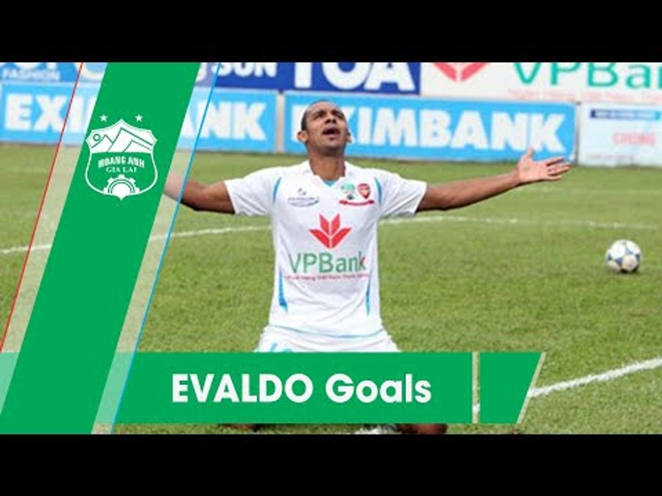 Evaldo - Chân sút vĩ đại nhất trong lịch sử HAGL | Goals - Skills | HAGL Media