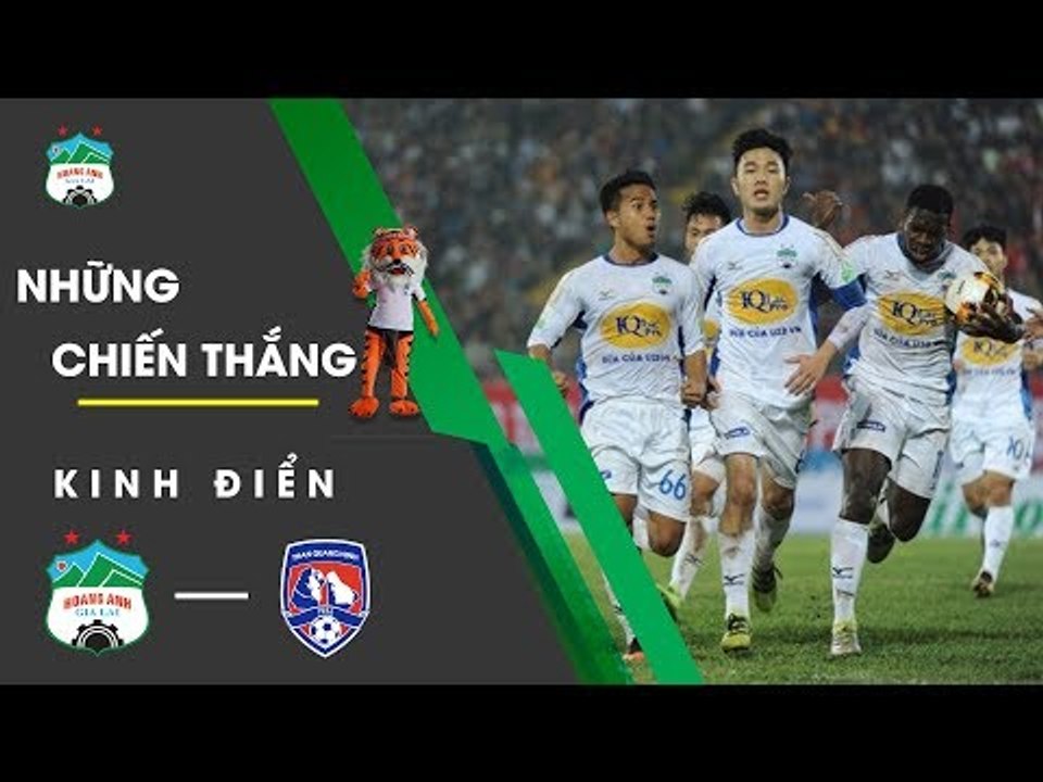 Hoàng Anh Gia Lai - Than Quảng Ninh | Top 5 chiến thắng ấn tượng nhất, nức lòng NHM | HAGL Media