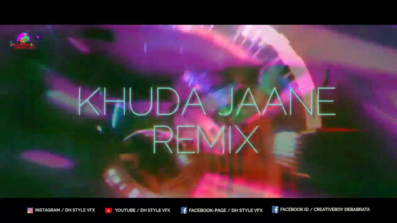 Khuda Jaane Remix | Bachna Ae Haseeno | DJ Alvee & VJ DH Style