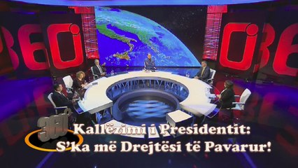 360 gradë -Kallëzimi i Presidentit: Ska më Drejtësi të Pavarur! - 28 maj 2020