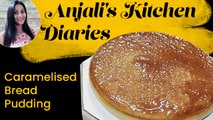Caramelised Bread Pudding | Quarantine Special- No Oven & Eggless Pudding | Boldsky Kannada
