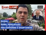 Basha: Rama, pergjegjes per varferine e shqiptareve