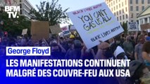 Houston, New York, Los Angeles, Washington DC… Les manifestations réclamant justice pour George Floyd continuent aux États-Unis