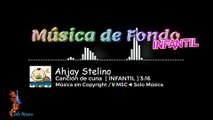 Música sin Copyright Gratis /Canción de cuna / Ahjay Stelino [INFANTIL]/  MSC►SOLO MÚSICA