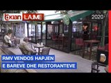 RMV vendos hapjen e bareve dhe restoranteve
